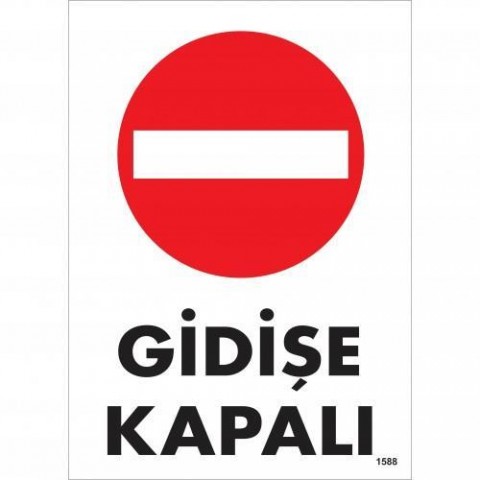 Gidişe Kapalı Uyarı Levhası 25x35 KOD:1588