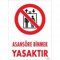 Asansör Binmek Yasaktır Uyarı Levhası 25x35 KOD:1312