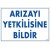 Arızayı Bildir Uyarı Levhası 25x35 KOD:315