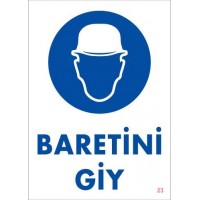 Baret Giy Uyarı Levhası 25x35 KOD:23