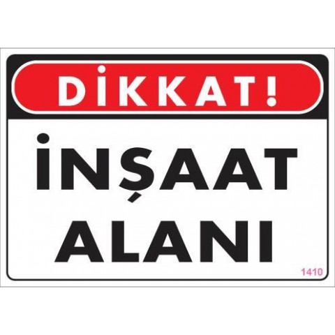 Dikkat İnşaat Alanı Uyarı Levhası 25x35 KOD:1410