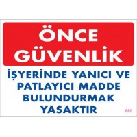 Yanıcı ve Parlayıcı Madde Uyarı Levhası 25x35 KOD:880