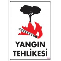 Yangın Tehlikesi Uyarı Levhası 25x35 KOD:851