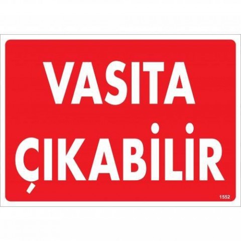 Vasıta Çıkabilir Uyarı Levhası 25x35 KOD:1552