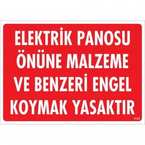 Elektrik Panosu Önüne Malzeme Ve Benzeri Engel Koymak Yasaktır Uyarı Levhası 25x35 KOD:1133