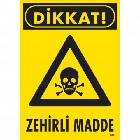 Dikkat Zehirli Madde Uyarı Levhası 25x35 KOD:795