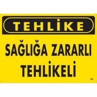 Tehlike Sağlığa Zararlı Tehlike Uyarı Levhası 25x35 KOD:760