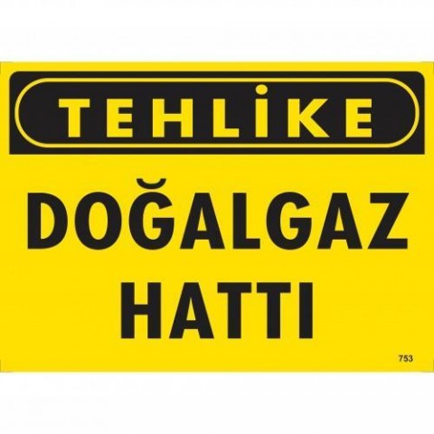 Tehlike Doğalgaz Hattı Uyarı Levhası 25x35 KOD:753