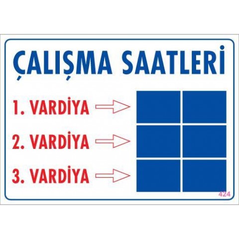 Çalışma Saatleri Uyarı Levhası 25x35 KOD:424