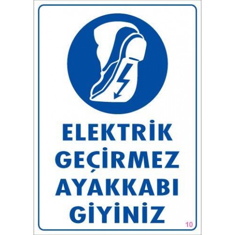 Elektrik Geçirmez Ayakkabı Uyarı Levhası 25x35 KOD:10