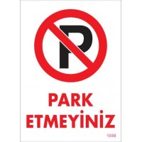 Park Etmeyiniz Uyarı Levhası 25x35 KOD:1598