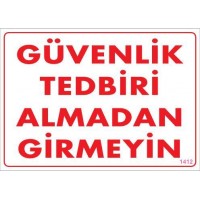 Güvenli Tedbiri Uyarı Levhası 25x35 KOD:1412