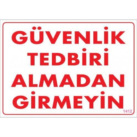 Güvenli Tedbiri Uyarı Levhası 25x35 KOD:1412