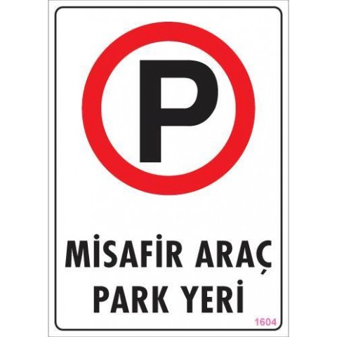 Araç Park Yeri Uyarı Levhası 25x35 KOD:1604