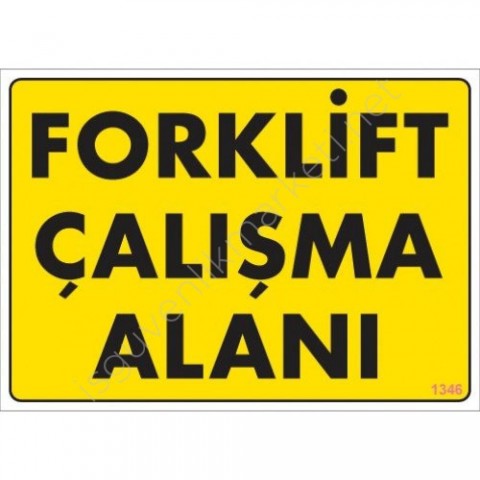 Forklift Çalışma Alanı Sarı Uyarı Levhası 25x35 KOD:1346