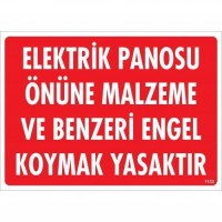 Elektrik Panosu Önüne Malzeme Ve Benzeri Engel Koymak Yasaktır Uyarı Levhası 25x35 KOD:1133