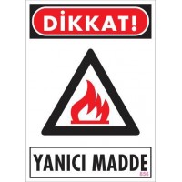 Dikkat Yanıcı Madde Uyarı Levhası 25x35 KOD:856