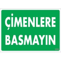 Çimlere Basmayın Uyarı Levhası 25x35 KOD:1210