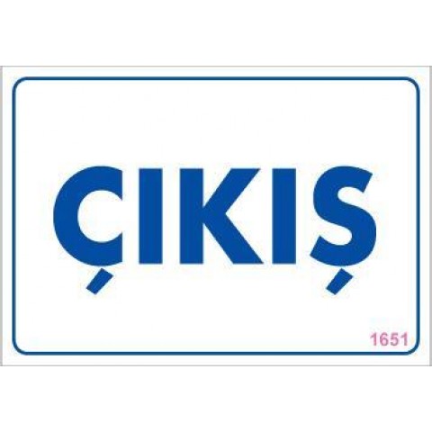 Çıkş Uyarı Levhası 17,5x25 KOD:1651